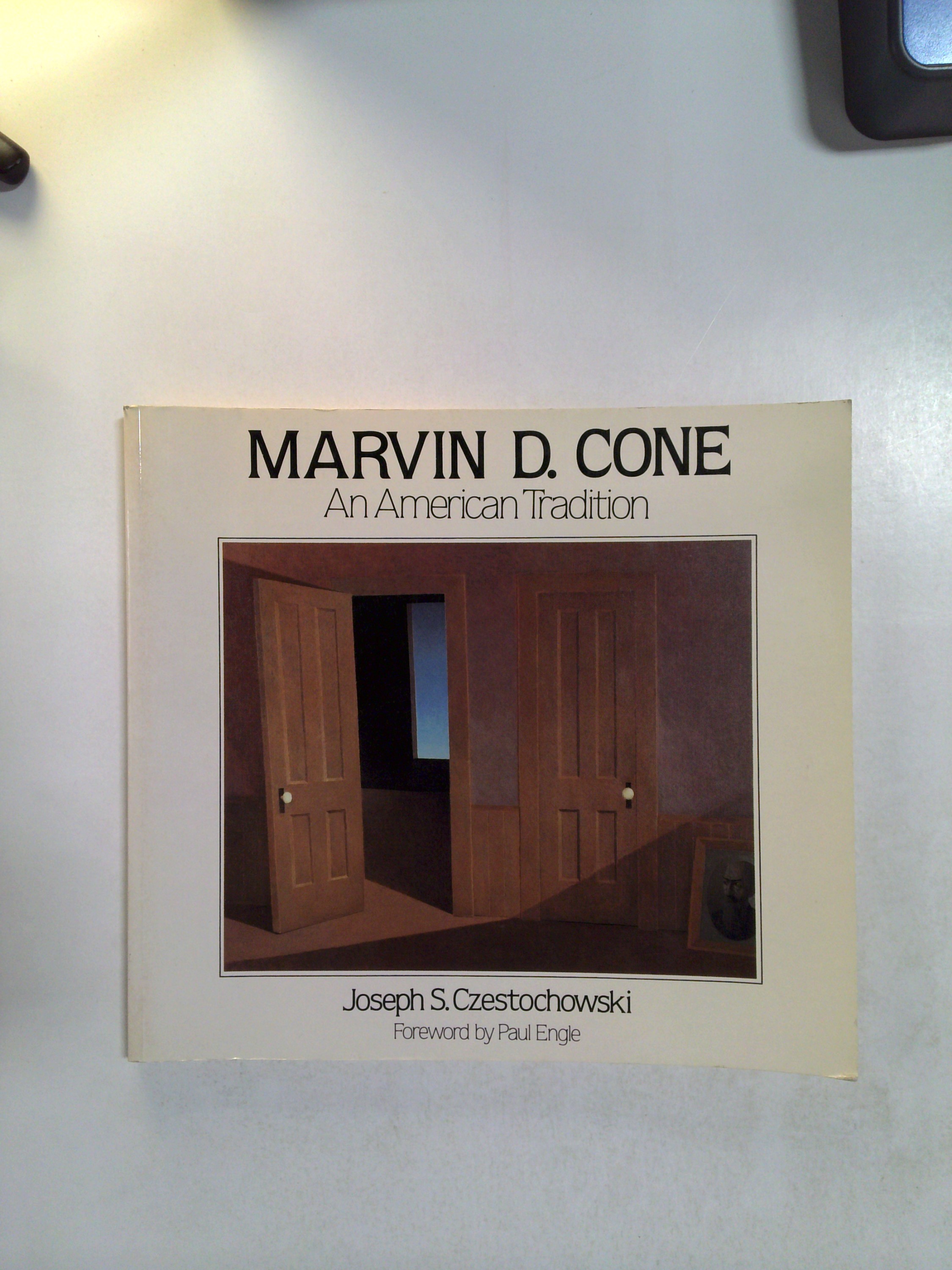 Marvin D. Cone - An American Tradition by Joseph S. Czestochowsk by Josephs. Czestochowski