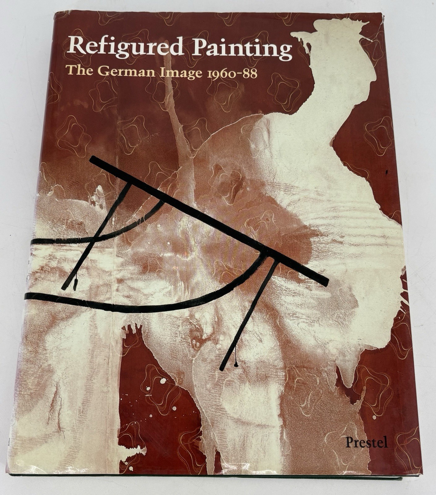 Refigured Painting The German Image 1960-88 by Thomas Krens by Michael Govan