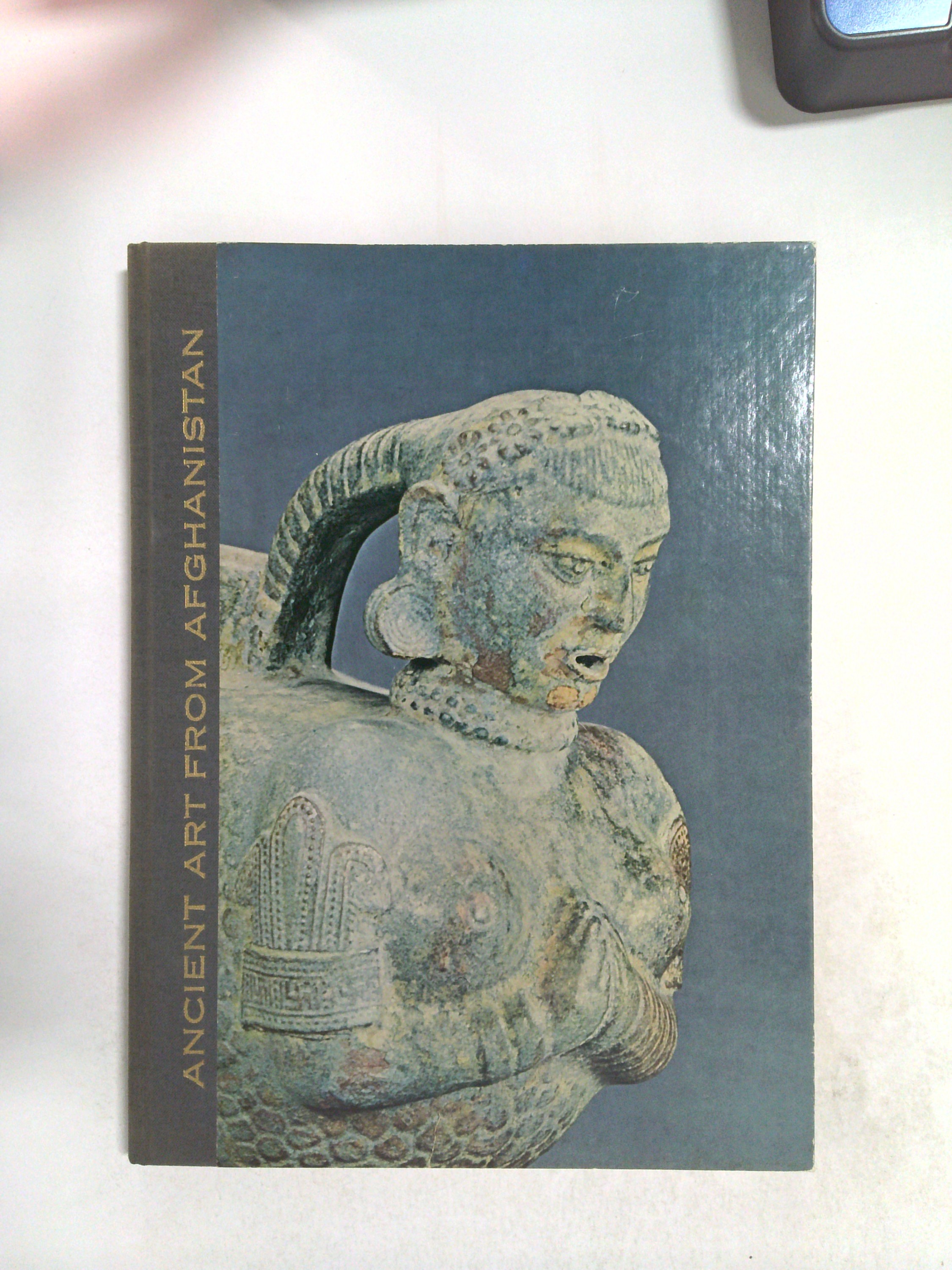 Ancient Art from Afghanistan by Benjamin Rowland, Jr.