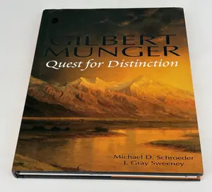 Gilbert Munger Quest for Distinction by J. Gray Sweeney, Michael D. Schroder