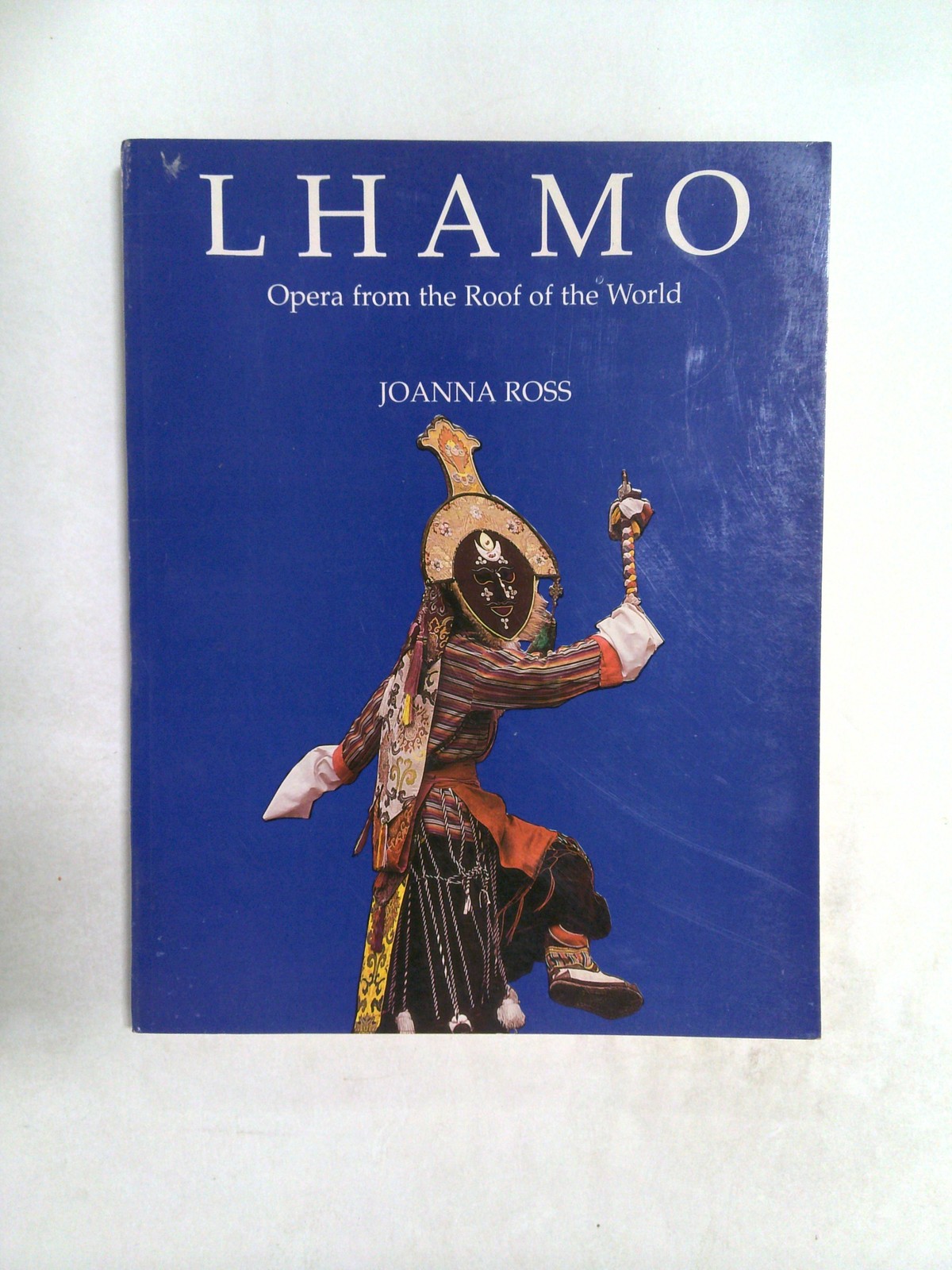 Lhamo, opera from the roof of the world by Joanna Ross