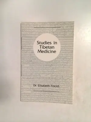 Studies in Tibetan Medicine by Elisabeth Finckh