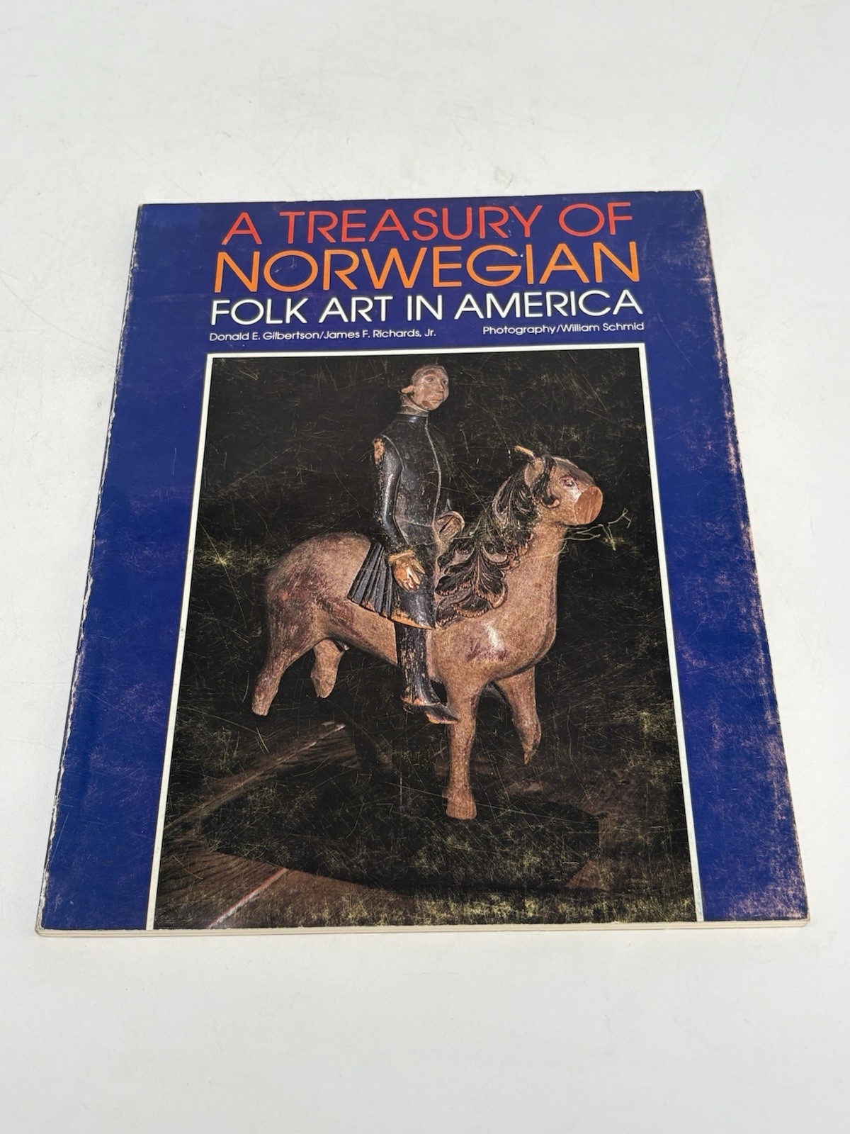 A Treasury of Norwegian Folk Art In America by Donald E. Gilberts, James F. Richards Jr