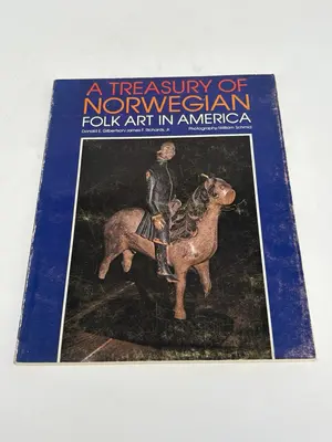 A Treasury of Norwegian Folk Art In America by Donald E. Gilberts, James F. Richards Jr