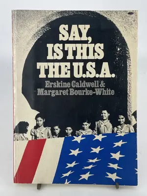 Say, Is This the U. S. A. by Margaret Bourke-White, E. Caldwell