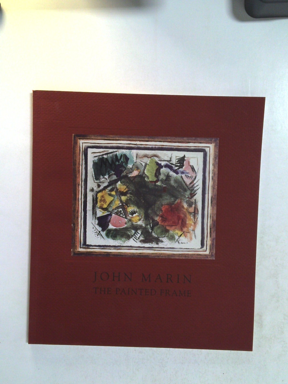 John Marin: The Painted Frame by Hilton Kramer