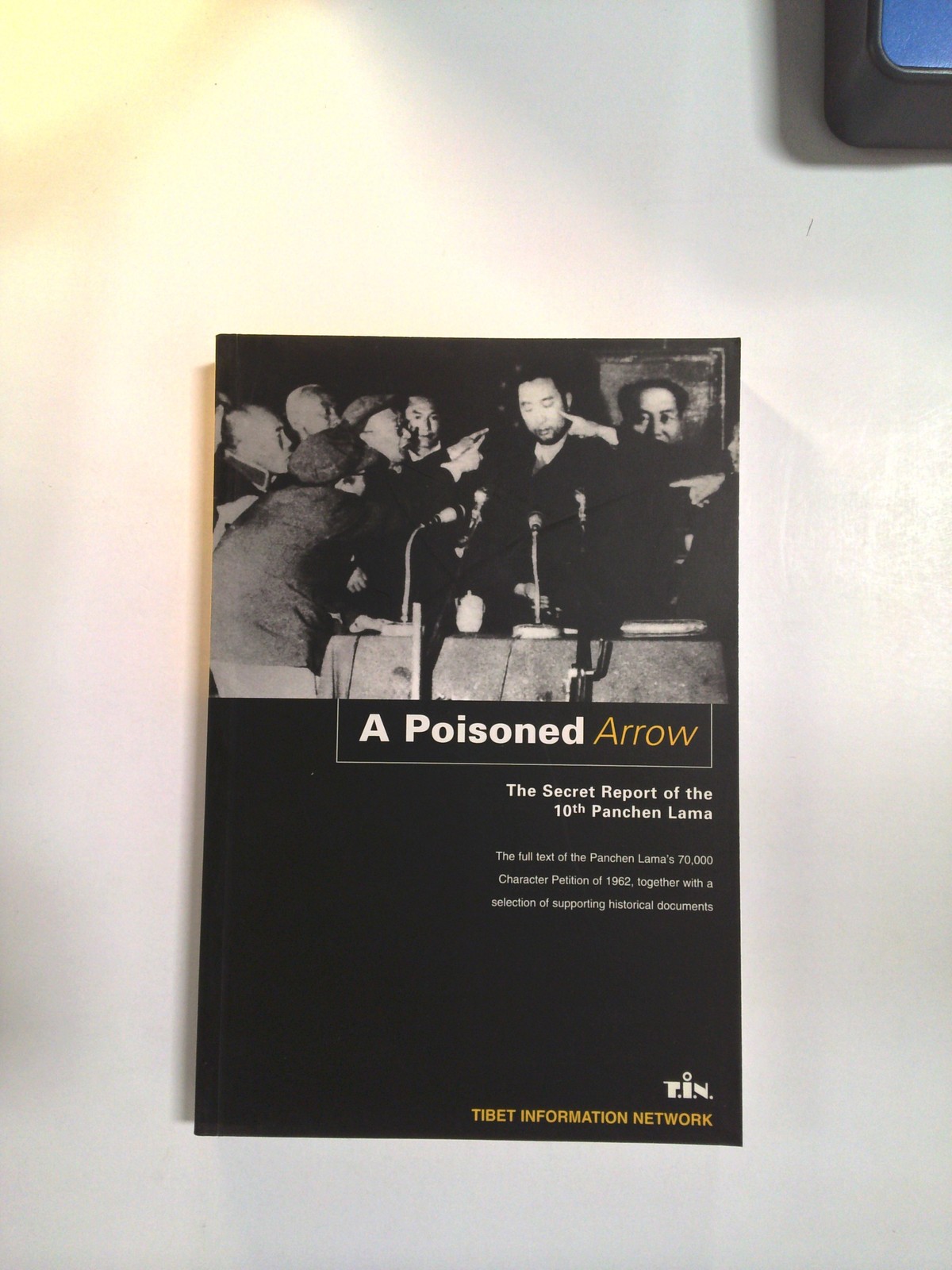 A Poisoned Arrow: The Secret Report of the 10th Panchen Lama by Robert Barnett, trans.