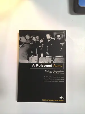 A Poisoned Arrow: The Secret Report of the 10th Panchen Lama by Robert Barnett, trans.