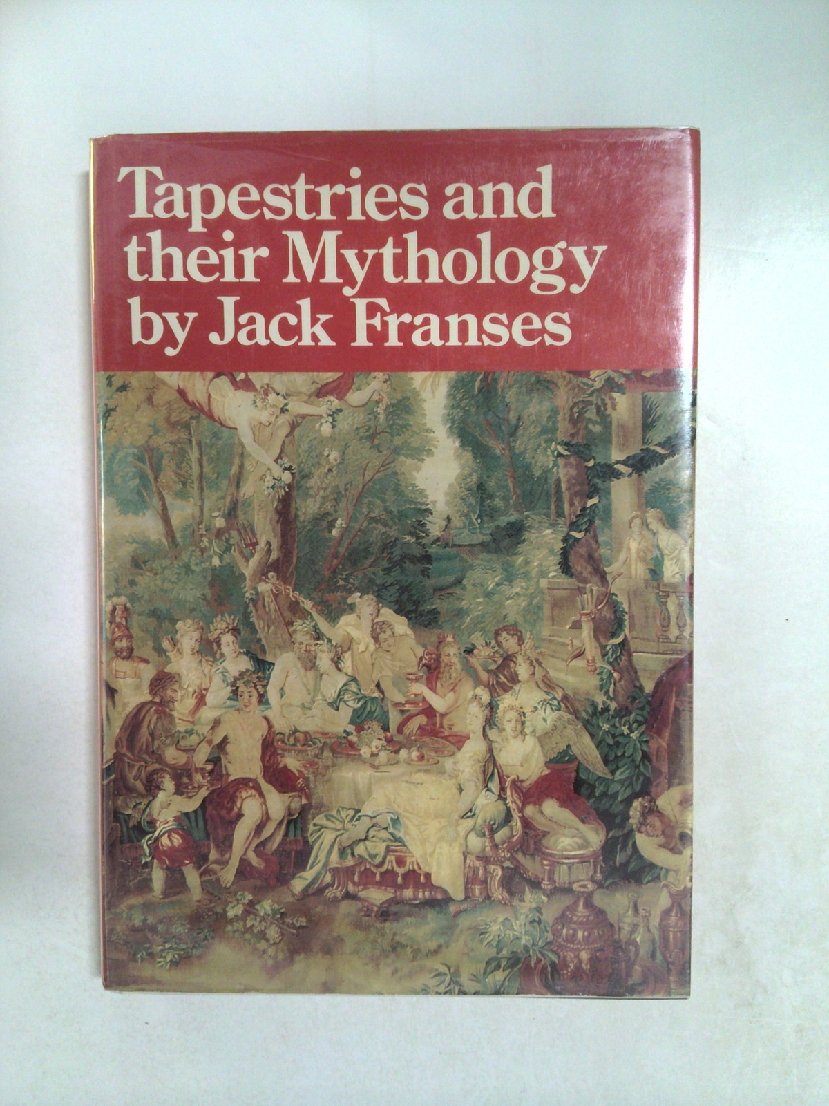 Tapestries and Their Mythology by Jack Franses