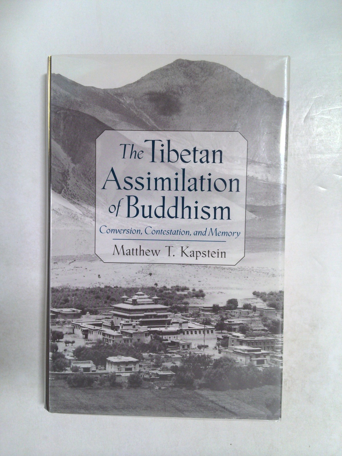 The Tibetan assimilation of Buddhism by Matthew T. Kapstein