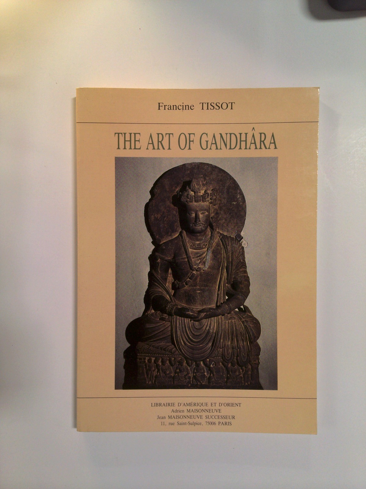 The Art of Gandhâra by Francine Tissot
