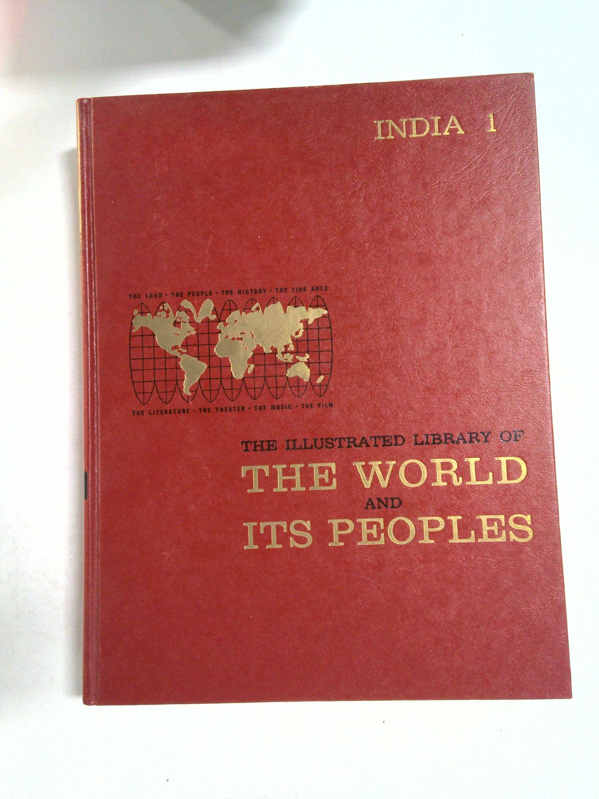 India 1: The Illustrated Library of the World and Its Peoples