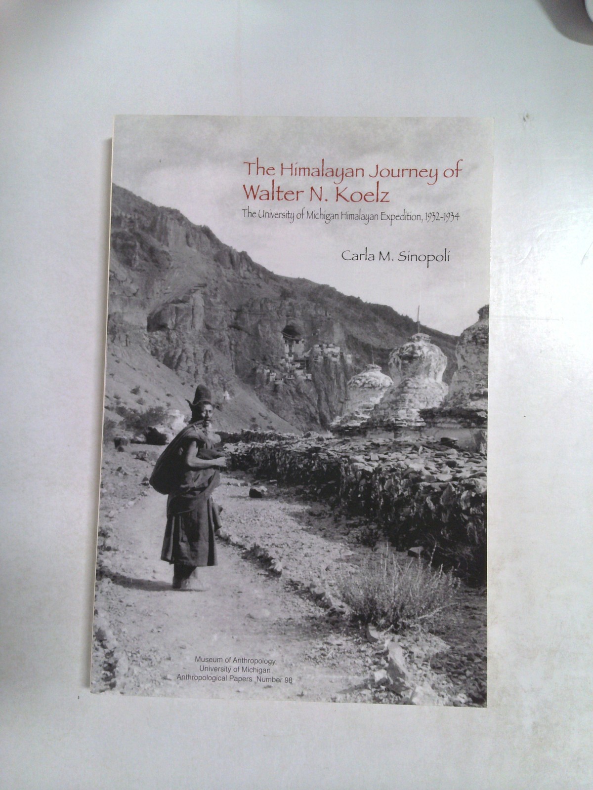 The Himalayan journey of Walter N. Koelz by Carla M. Sinopoli