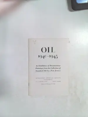 Oil 1940-1945: An Exhibition of Documentary Paintings from the Collection of Sta… by Associated American Artists Galleries
