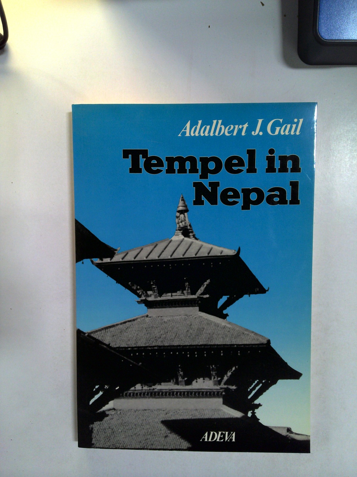 Tempel in Nepal (Band I & II) by Adalbert J. Gail