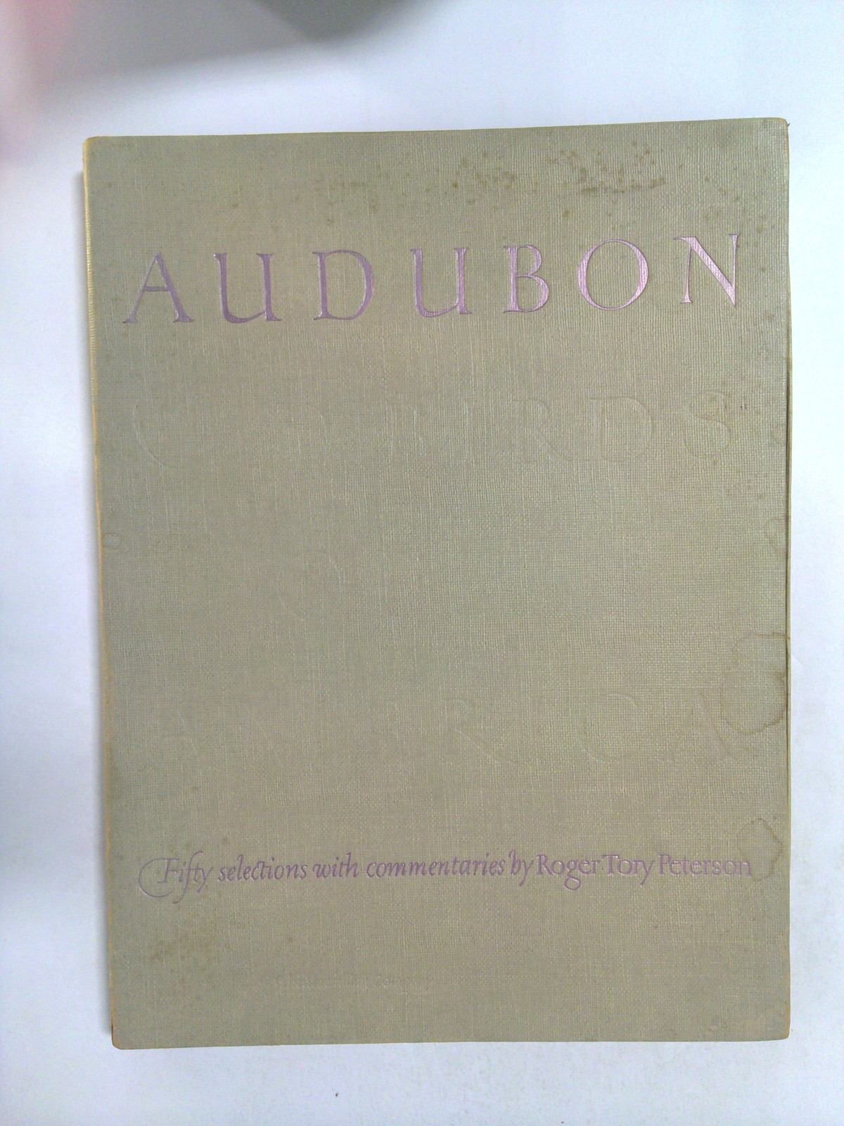 Audubon: Fifty Selections with Commentaries by Roger Tory Peterson