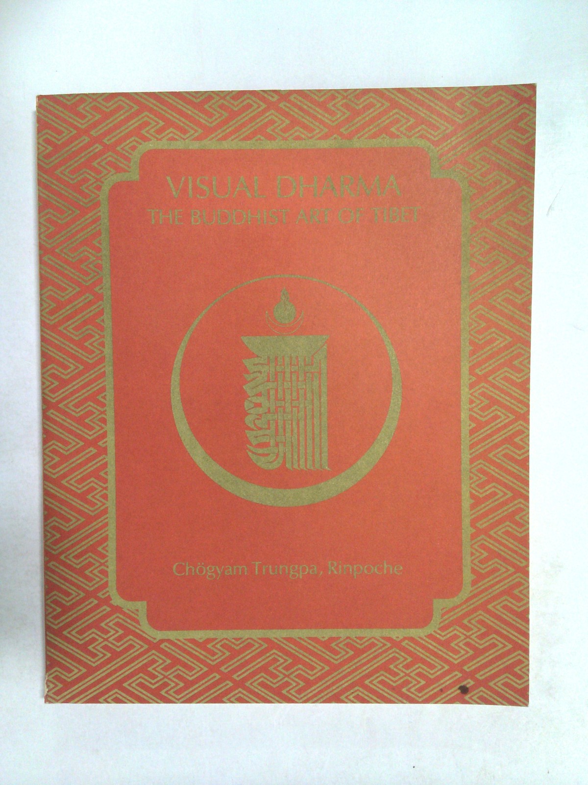 Visual Dharma: The Buddhist Art of Tibet by Chögyam Trungpa, Rinpoche