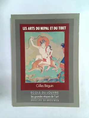 Les Arts Du Nepal Et Du Tibet by Gilles Béguin