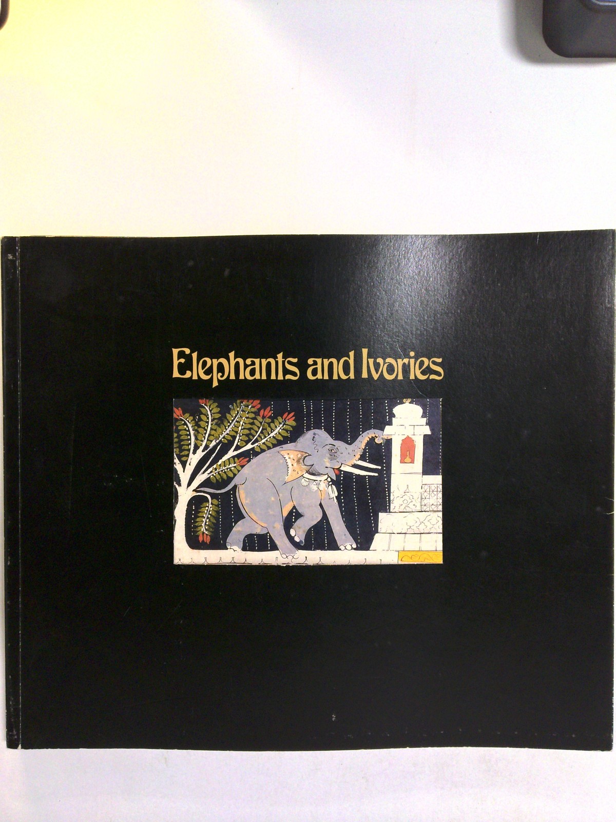 Elephants and ivories in South Asia by Pratapaditya Pal