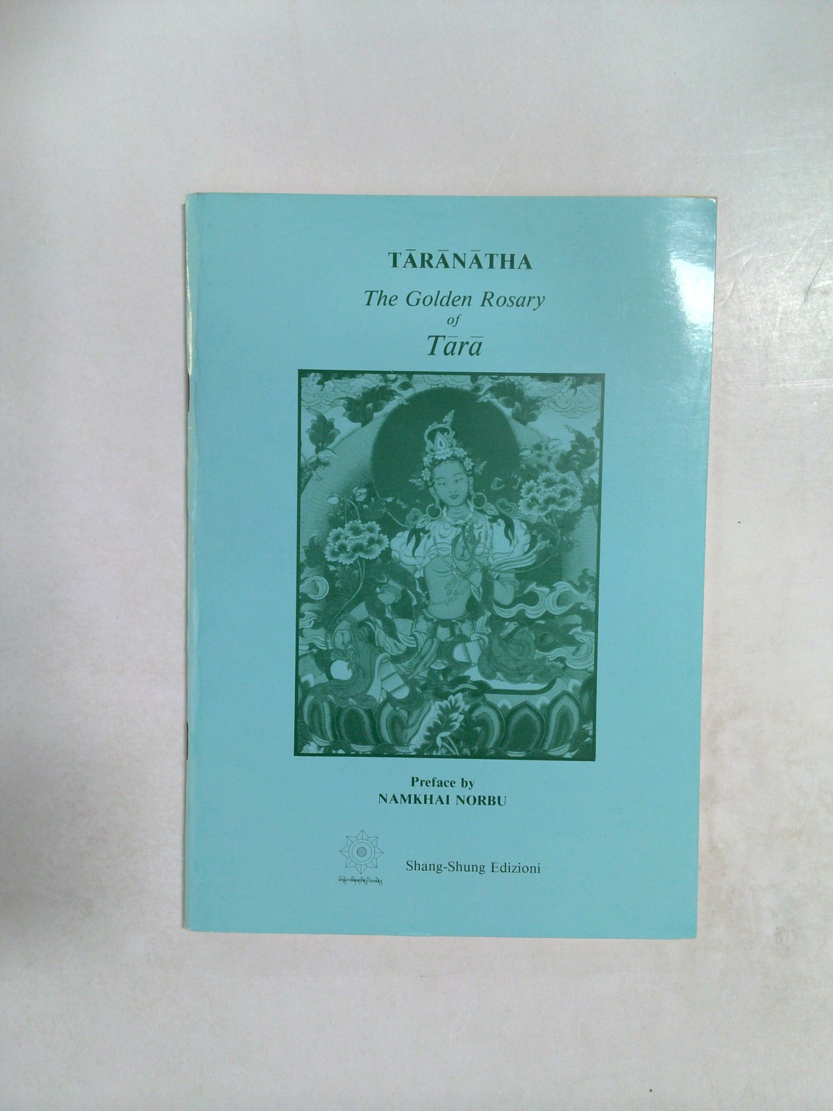 The Golden Rosary of Tara by Taranatha