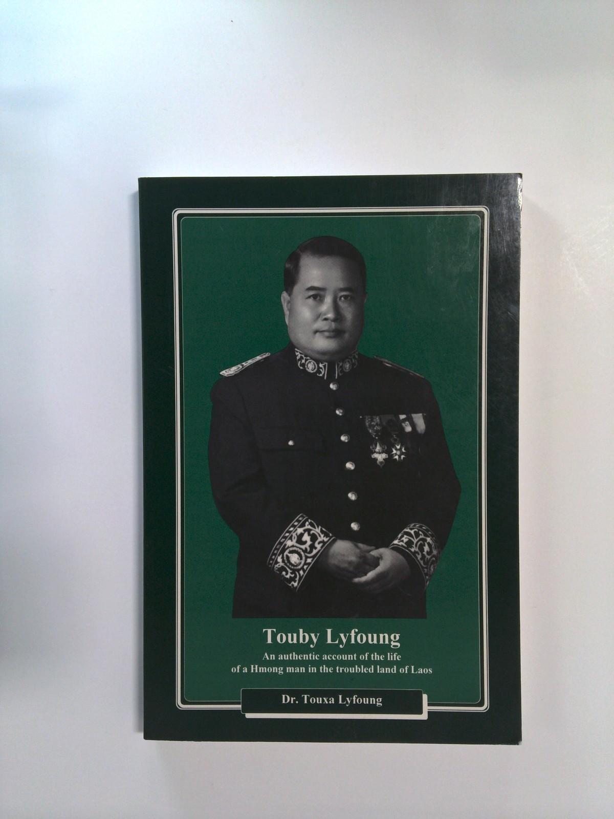 Touby Lyfoung by Dr. Touxa Lyfoung