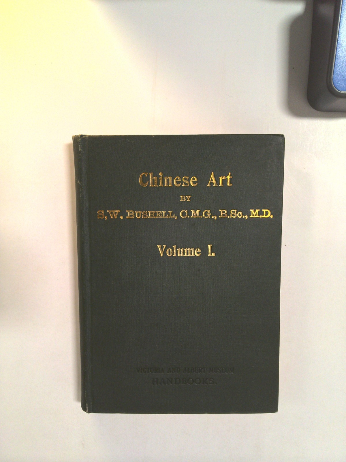 Chinese Art, Volume I & II by S.W. Bushell, C.M.G.