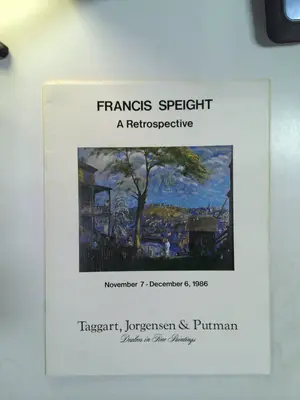 Francis Speight: A Retrospective by Taggart, Jorgensen and Putman