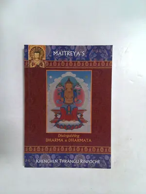 Distinguishing Dharma and Dharmata, A Commentary on The Treatise of Maitreya by Khenchen Thrangu Rinpoche