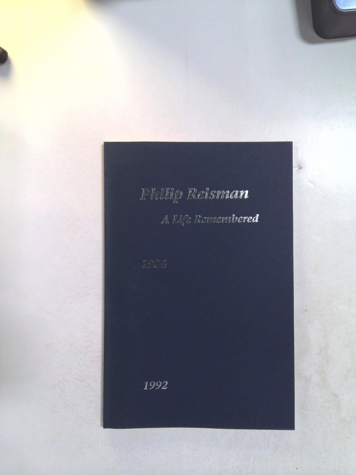 Philip Reisman: A Life Remembered by Louise K. Reisman