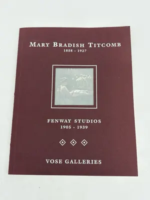 Mary Bradish Titcomb and Her Contemporaries 1998 Vose Galleries by Fenway Studios