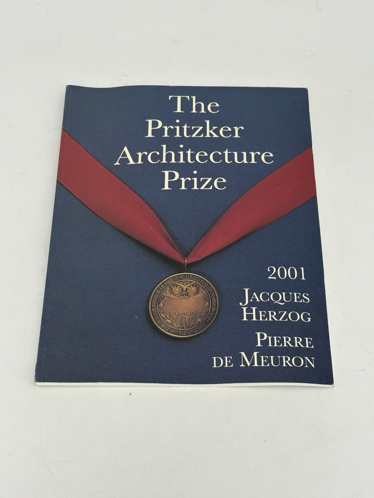 The Pritzker Architecture Prize 2001 Jacques Herzog Pierre De Meuron PB by The Hyatt Foundation