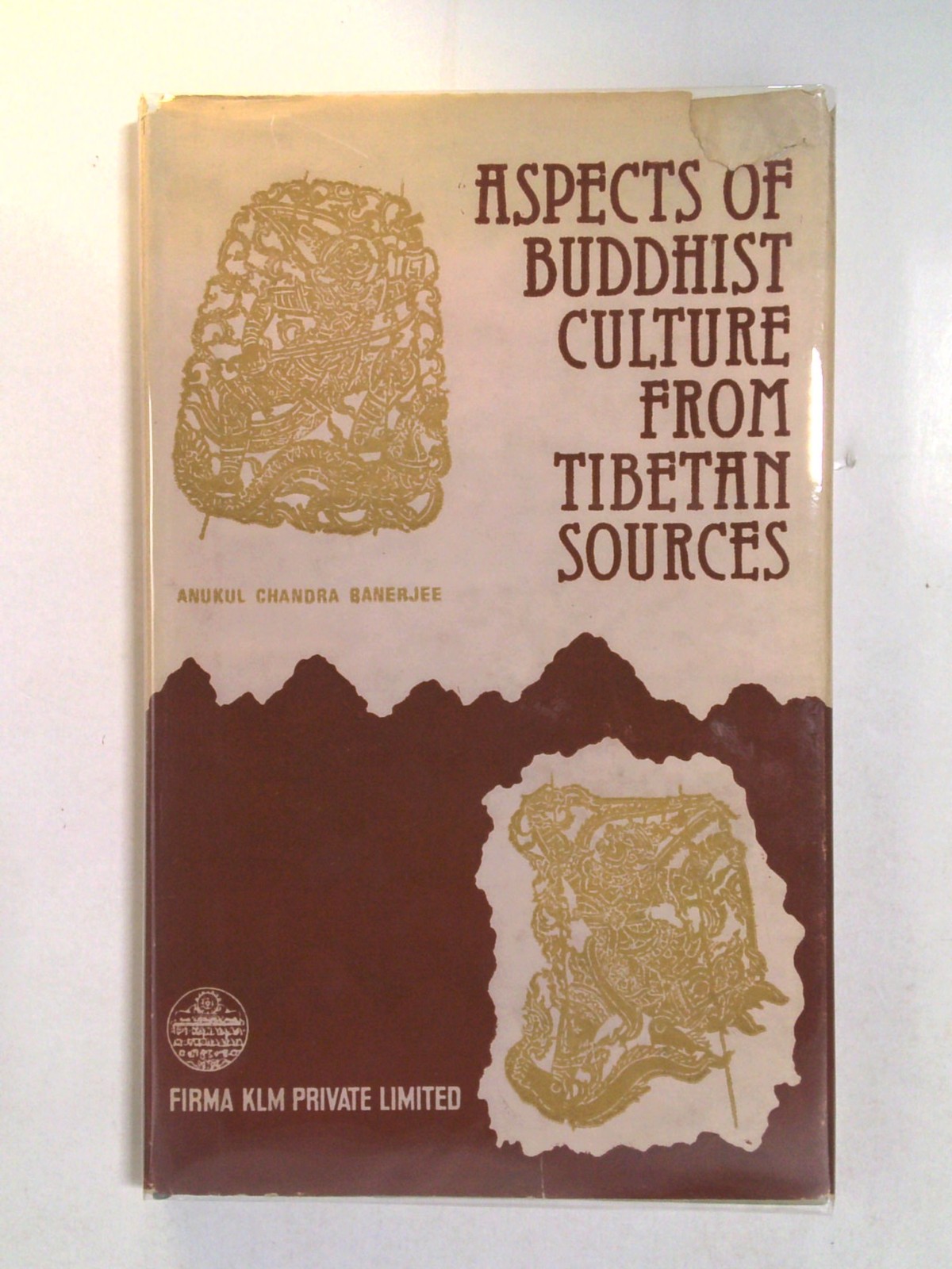 Aspects of Buddhist Culture from Tibetan Sources by Anukul Chandra Banerjee