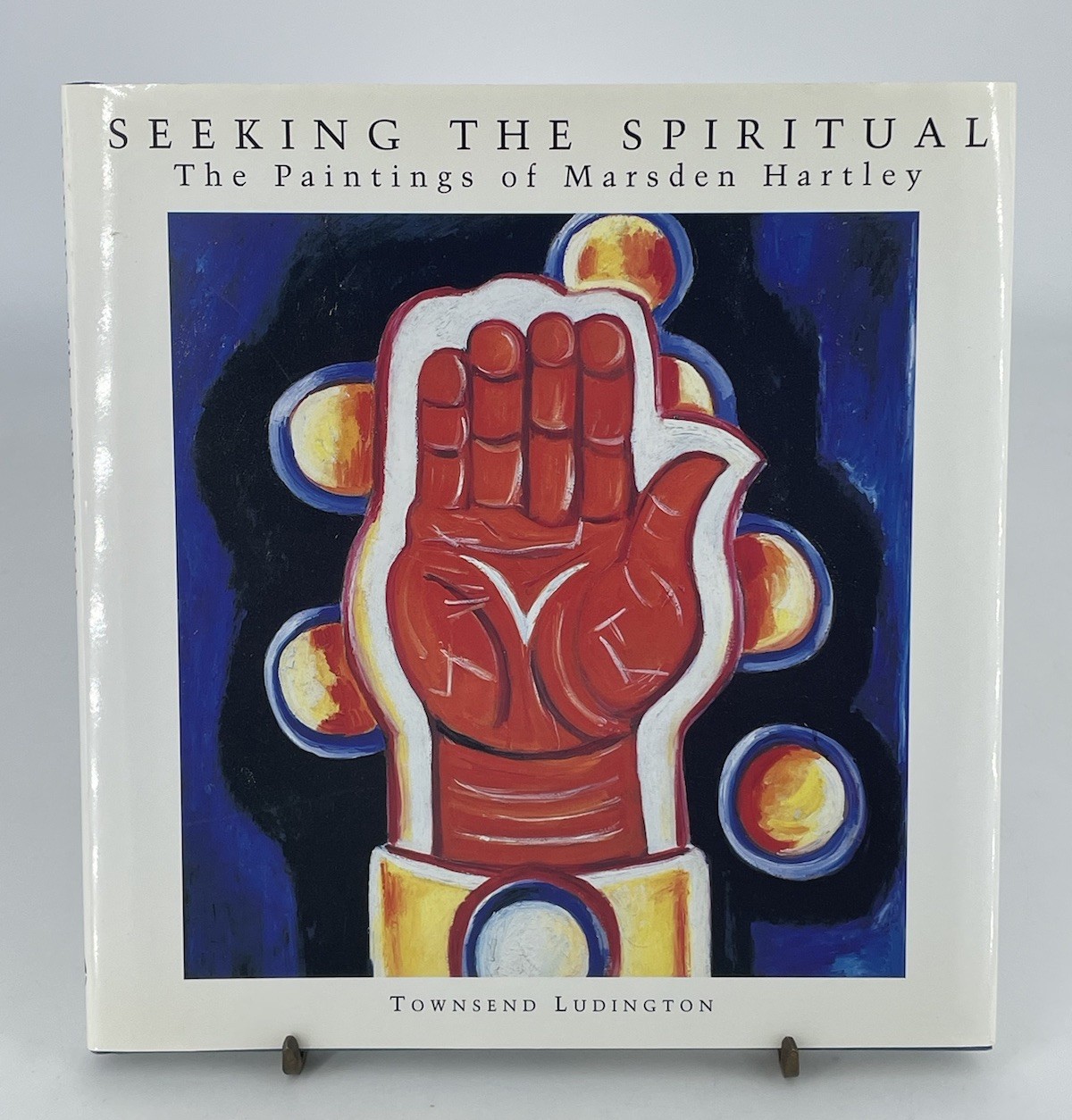 Seeking the Spiritual : The Paintings of Marsden Hartley by Townsend Ludington