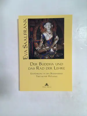 Der Buddha und das Rad der Lehre: Einführung in den Buddhismus Tibetischer by Eva Saalfrank