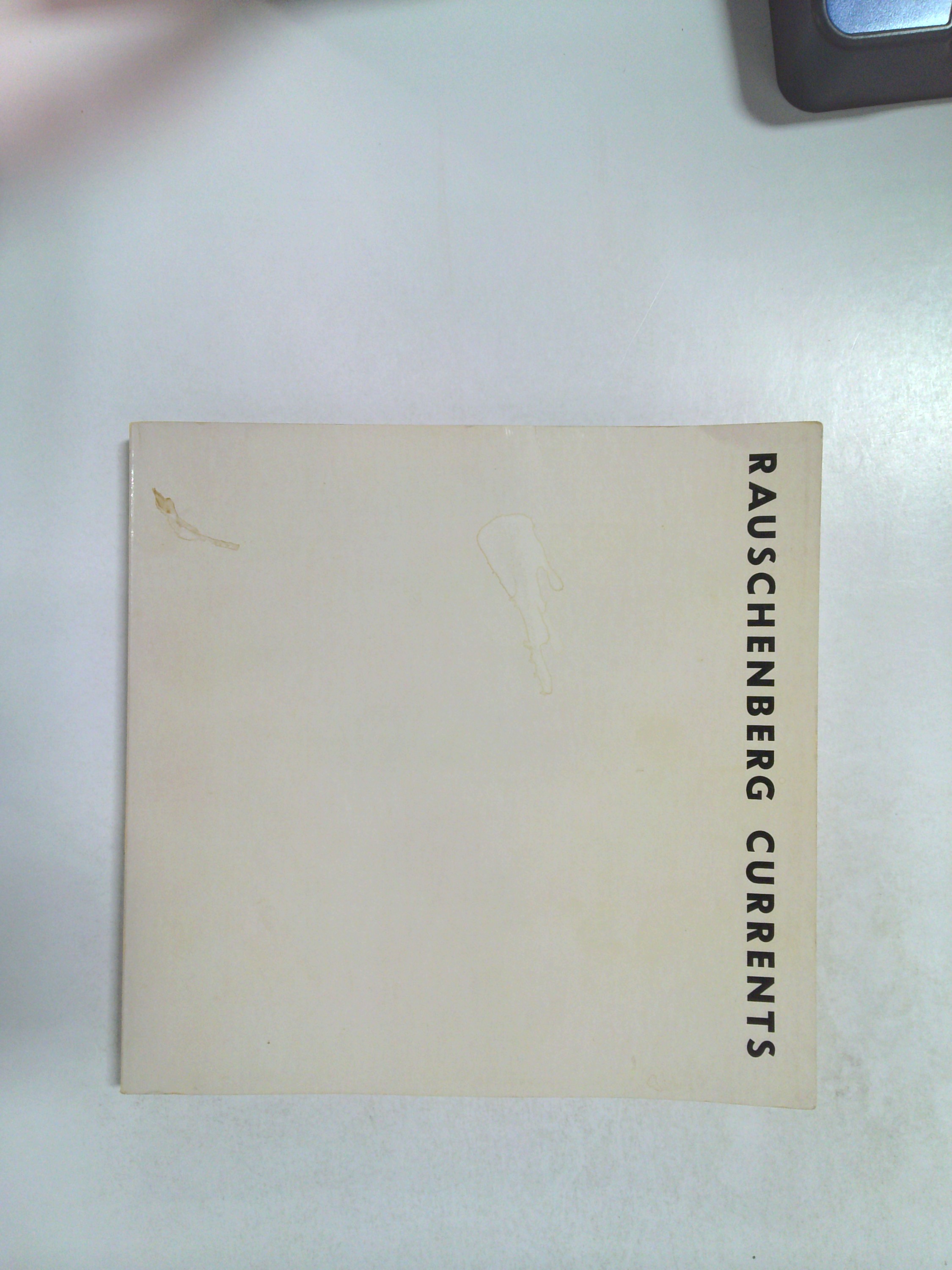 Rauschenberg Currents art exhibition catalog by Robert Rauschenberg