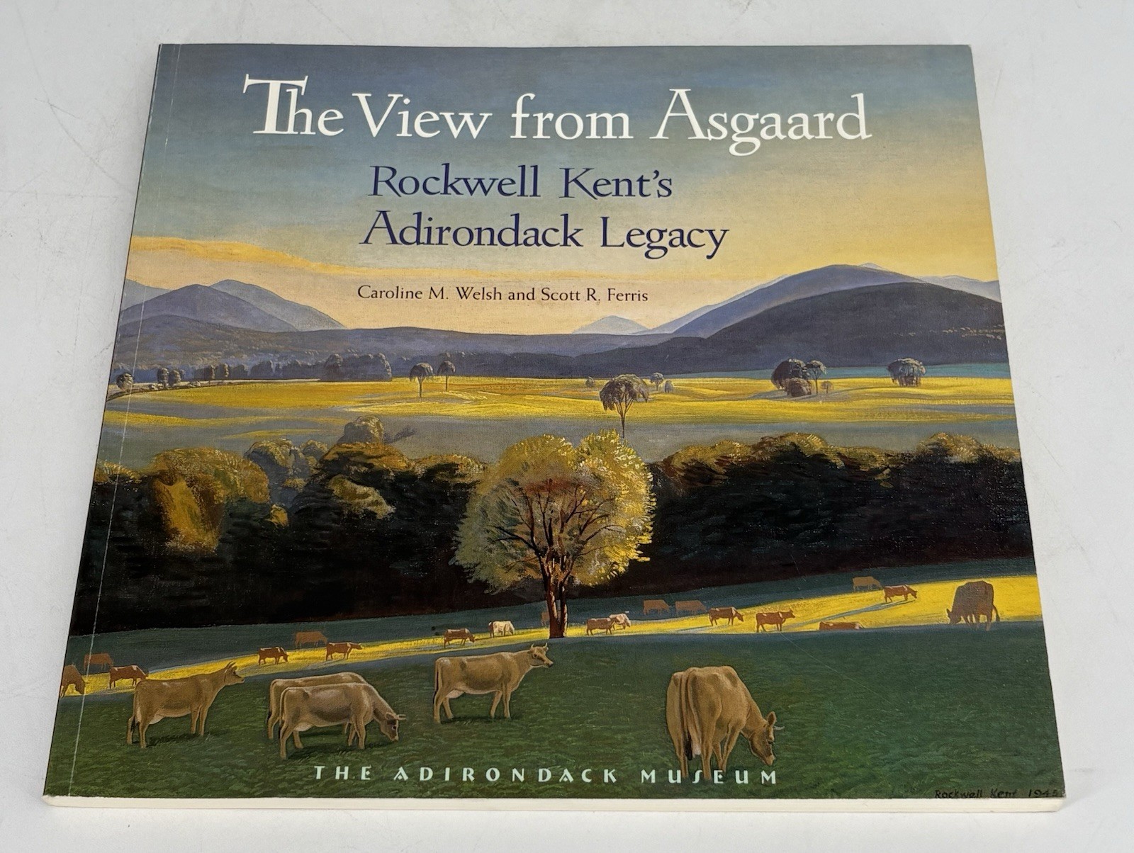 The View from Asgaard: Rockwell Kent's Adirondack Legacy 1999 by Caroline M. Welsh, Scott R. Ferris