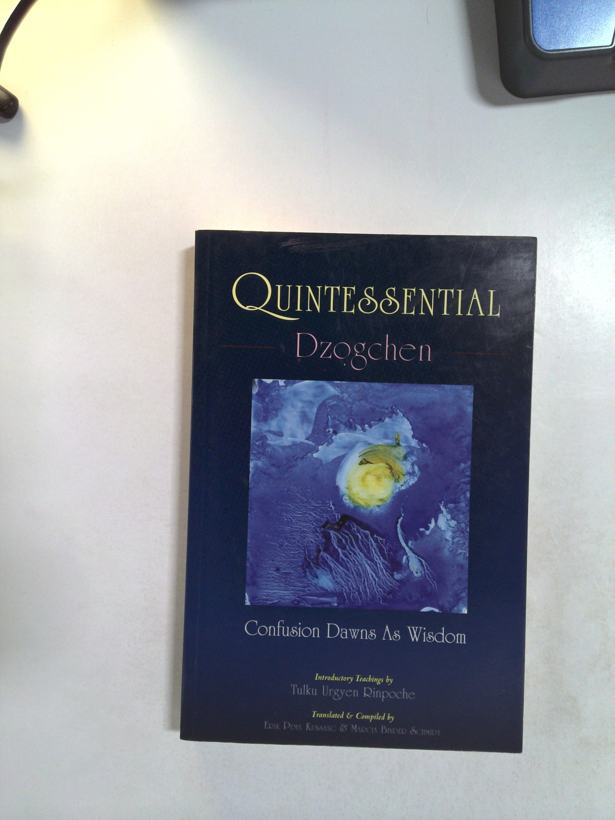 Quintessential Dzogchen by Tulku Urgyen Rinpoche