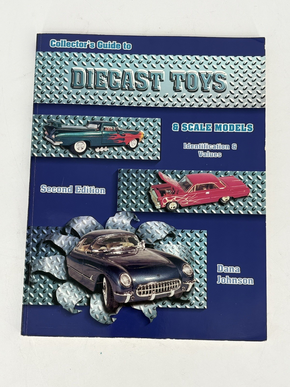 Collector's Guide to Diecast Toys & Scale Models 2nd Edition by Dana Johnson