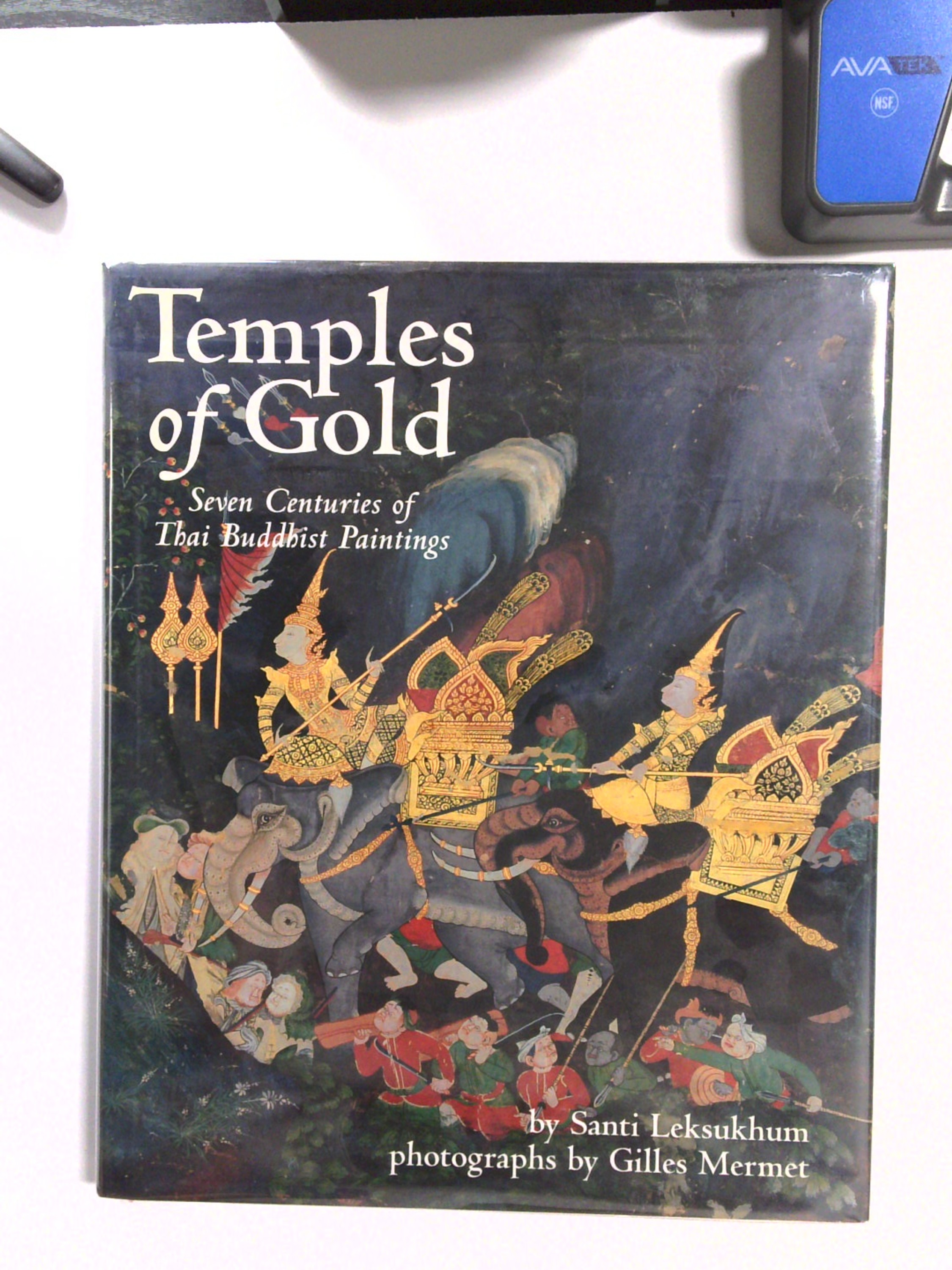 Temples of Gold: Seven Centuries of Thai Buddhist Paintings by Sankti Leksukhum