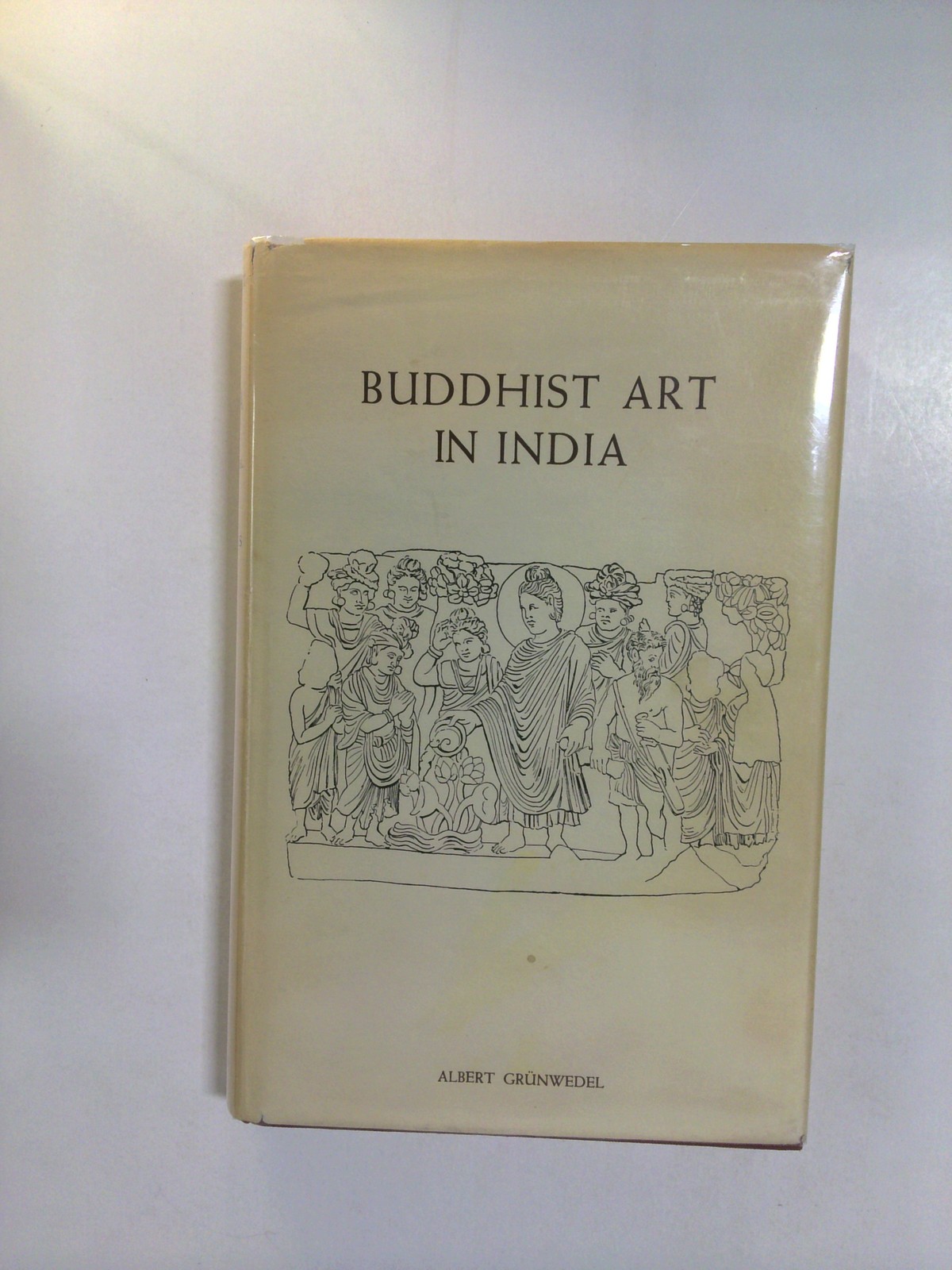 Buddhist Art in India by Albert Grünwedel