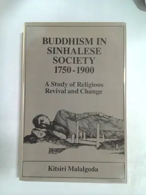 Buddhism in Sinhalese society, 1750-1900 by Kitsiri Malalgoda by Kirsiri Malagoda