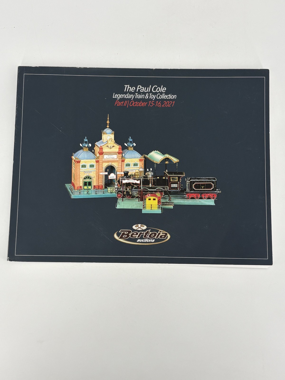 Bertoia Auctions October 2021 The Paul Cole Train & Toy Paperback Catalog