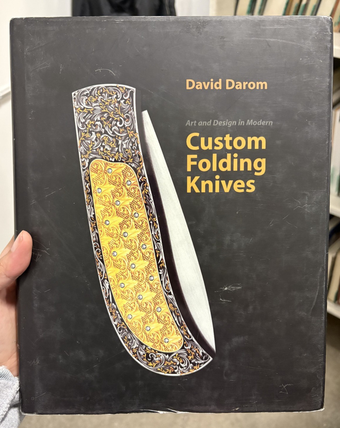 Art and Design in Modern Custom Folding Knives by Dr. David Darom (Hardcover) by Art