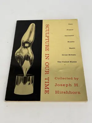 Sculpture in Our Time Collected by Hirshhorn, Joseph H. (Collector