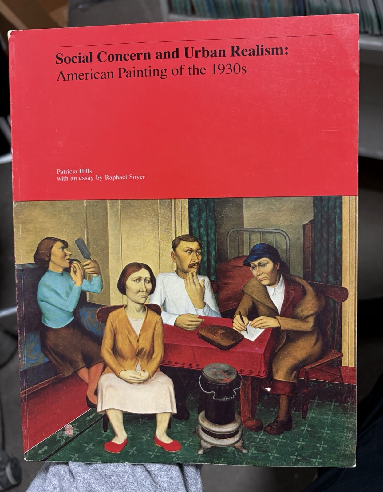 Social Concern & Urban Realism: American Painting of the 1930s by Ralph Soyer, Patricia Hills