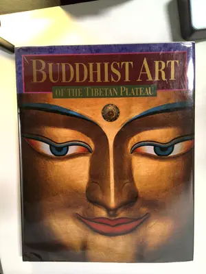 Buddhist Art of the Tibetan Plateau by Liu Lizhong