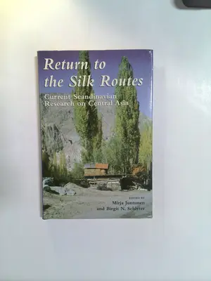 Return to the Silk Routes by Birgit N. Schlyter