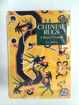 Chinese Rugs: A Buyer's Guide by Lee Allane