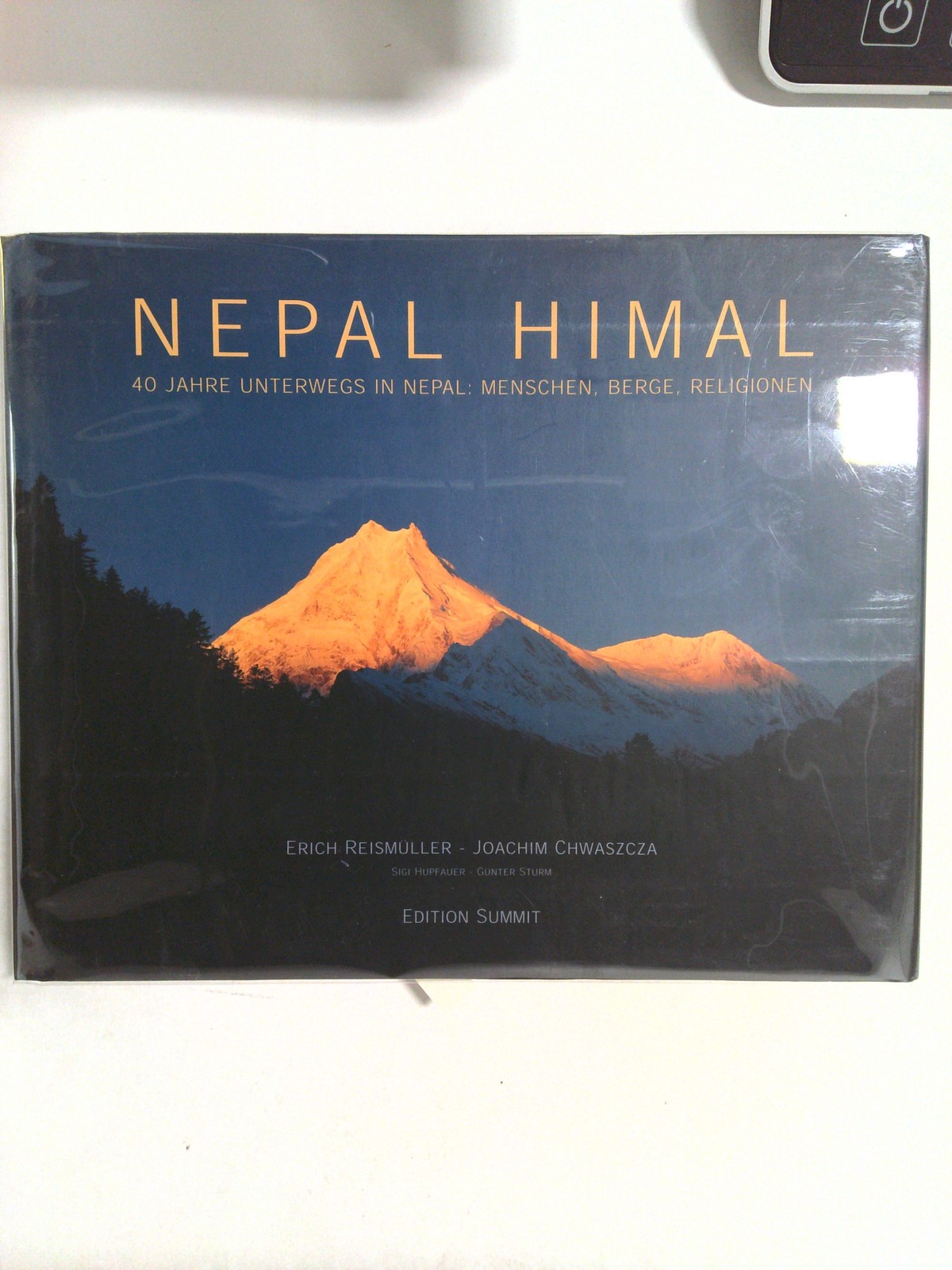 Nepal Himal: 40 Jahre Unterwegs in Nepal: Menschen, Berge, Religionen 2003 by Erich Reismuller and Joachim Chwaszcza