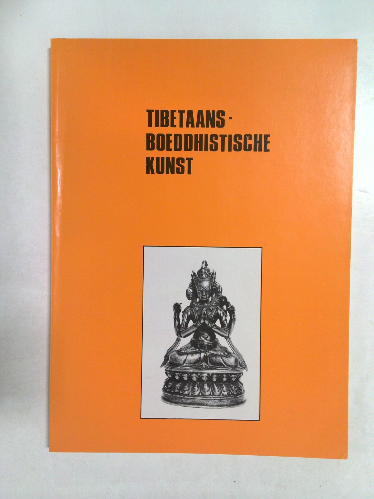 Tibetaans-Boeddhistische Kunst by Winand M. Callewaert and Luc De Becker